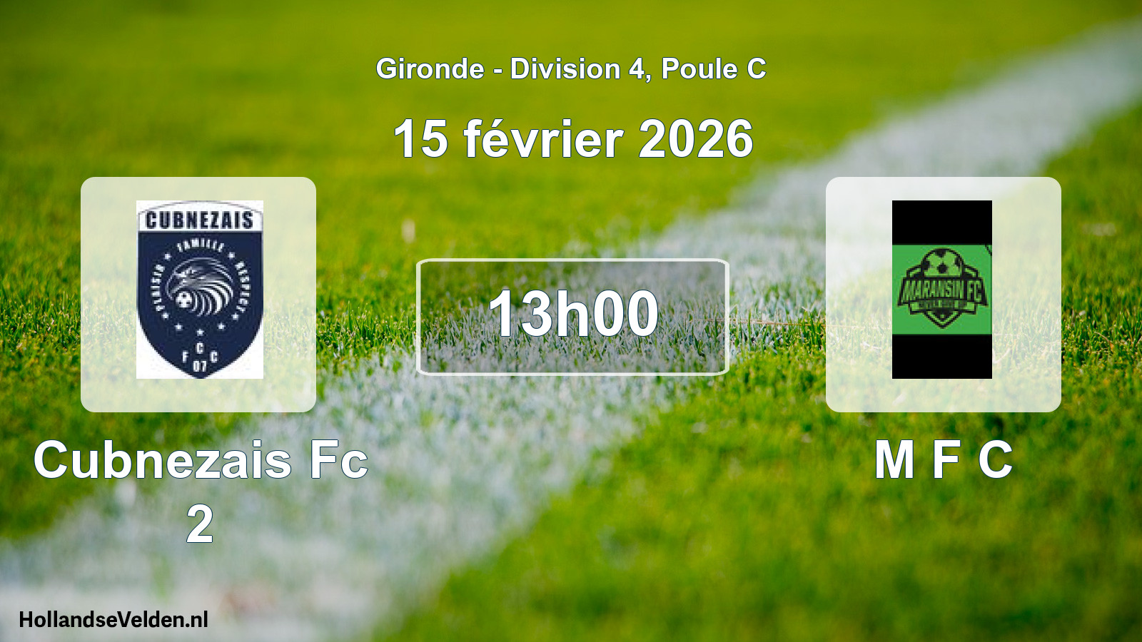 Geplande wedstrijd: Cubnezais Fc 2 - M F C (15 février 2026)