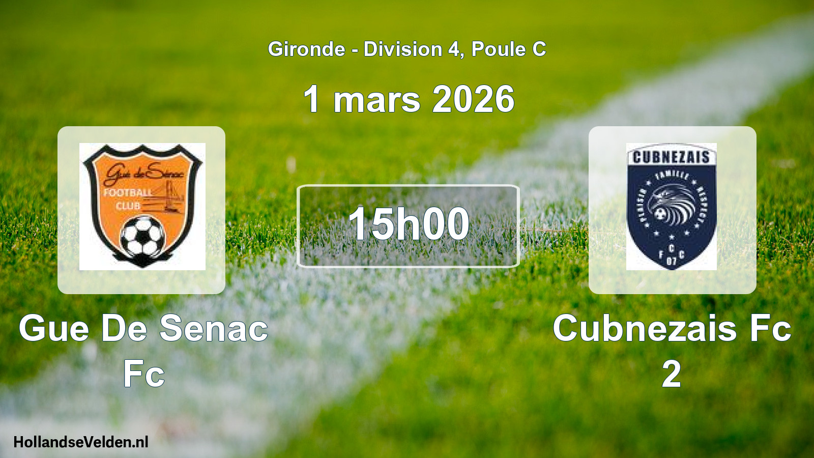 Geplande wedstrijd: Gue De Senac Fc - Cubnezais Fc 2 (1 mars 2026)