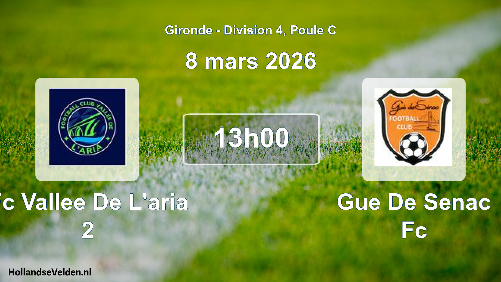 Geplande wedstrijd: Fc Vallee De L'aria 2 - Gue De Senac Fc (8 mars 2026)