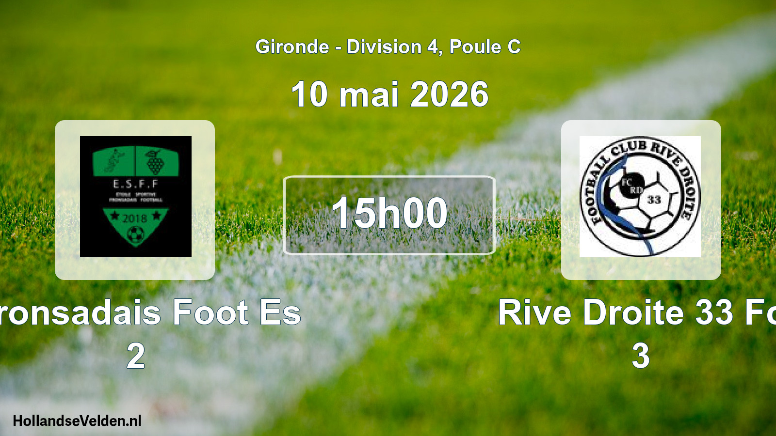 Geplande wedstrijd: Fronsadais Foot Es 2 - Rive Droite 33 Fc 3 (10 mai 2026)