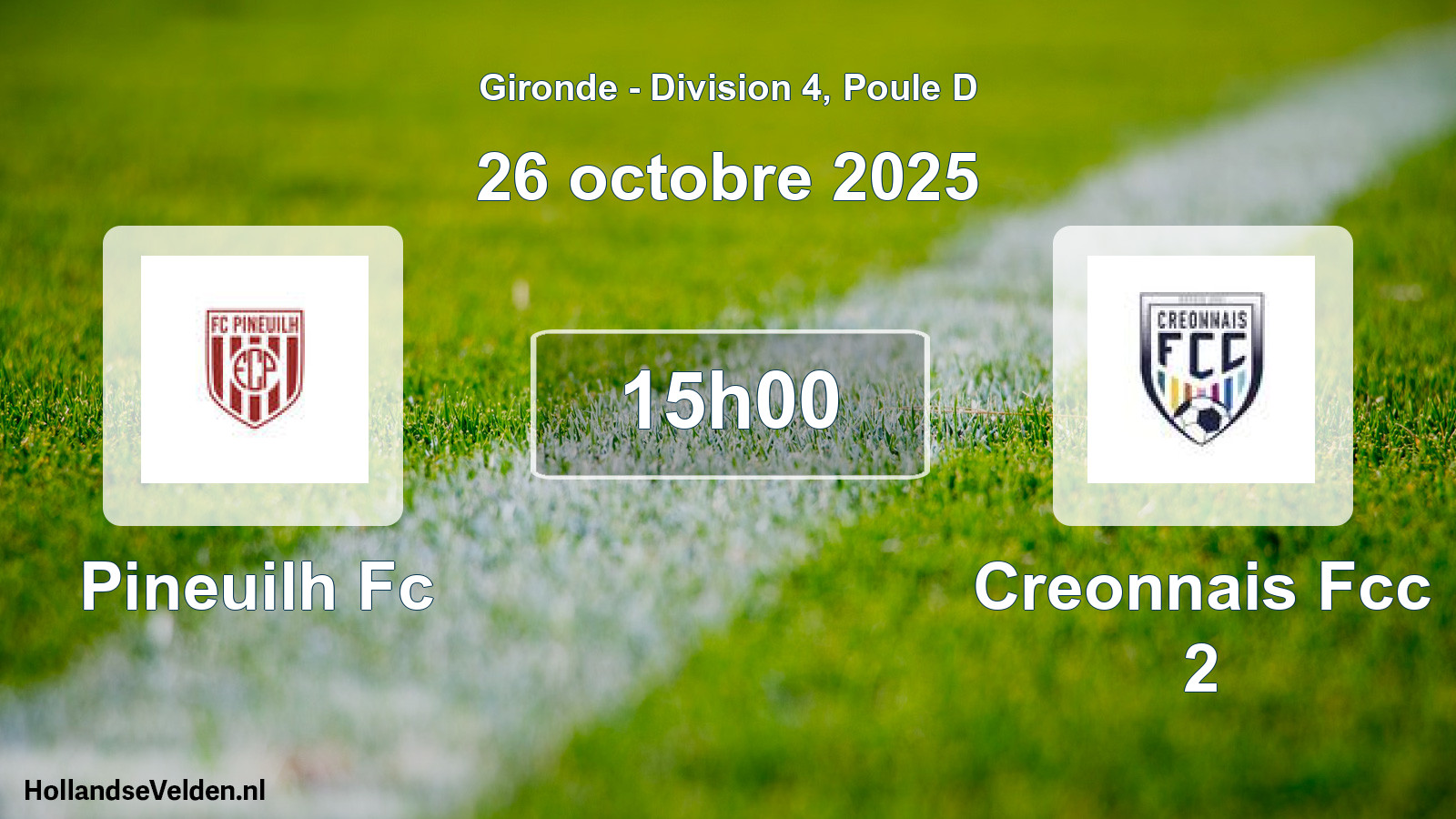 Geplande wedstrijd: Pineuilh Fc - Creonnais Fcc 2 (26 oktober 2025)