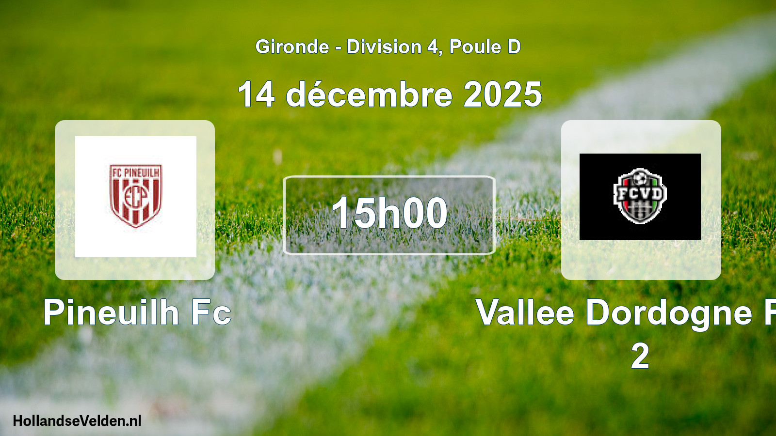 Geplande wedstrijd: Pineuilh Fc - Vallee Dordogne Fc 2 (14 december 2025)