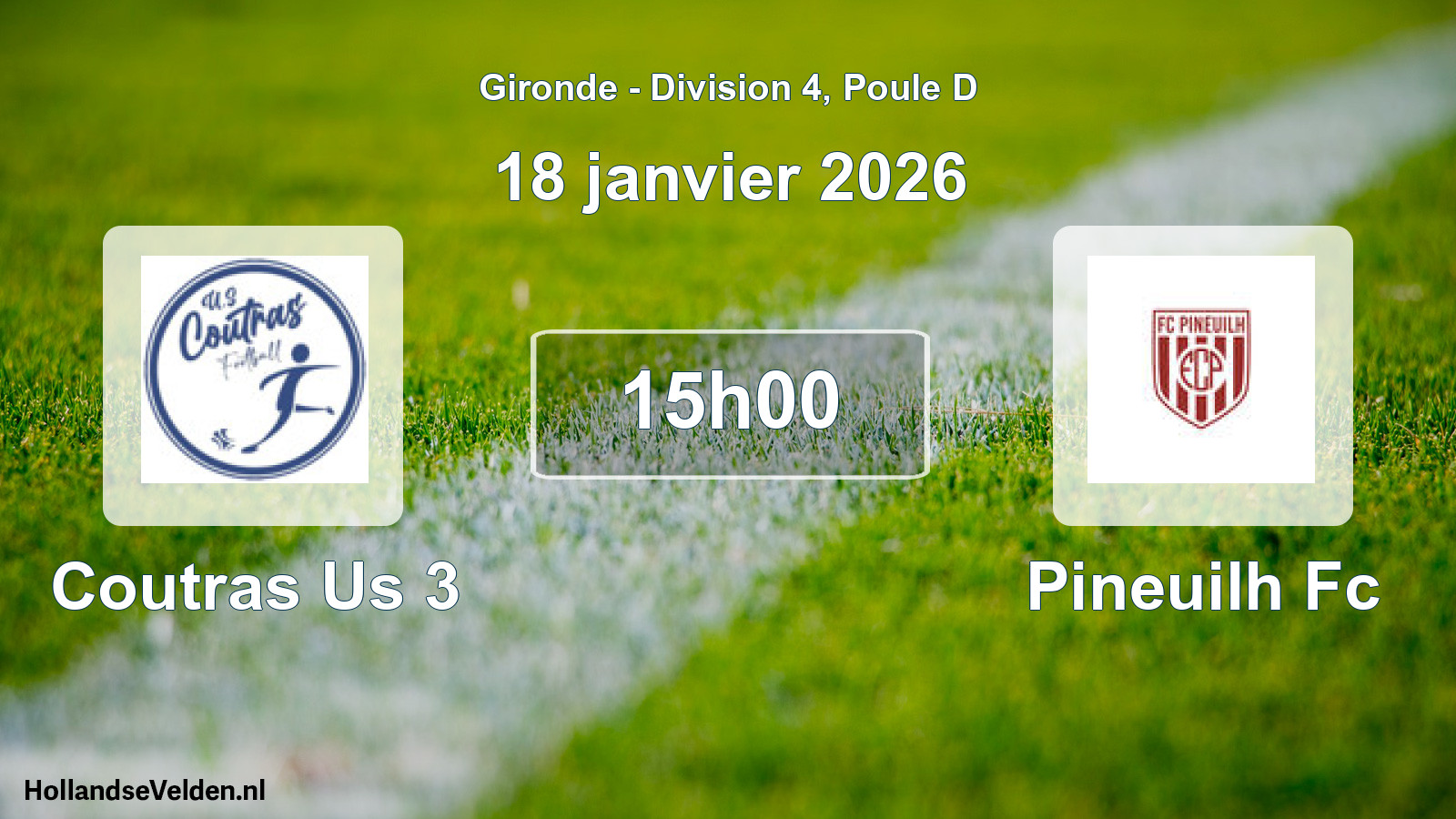 Scheduled Match: Coutras Us 3 - Pineuilh Fc (18 January 2026)