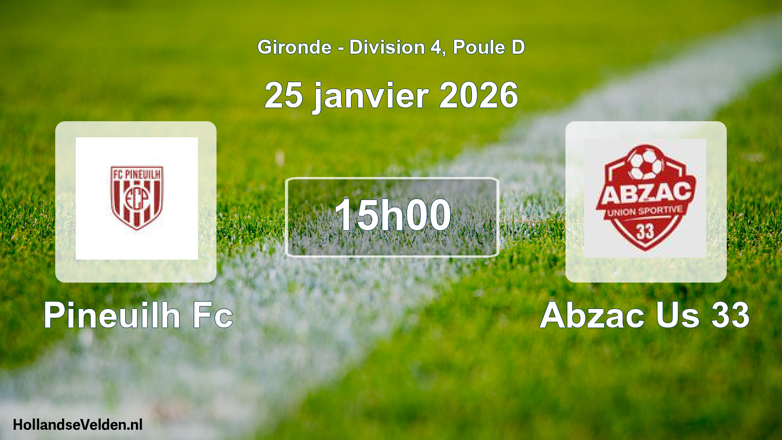 Geplande wedstrijd: Pineuilh Fc - Abzac Us 33 (25 januari 2026)