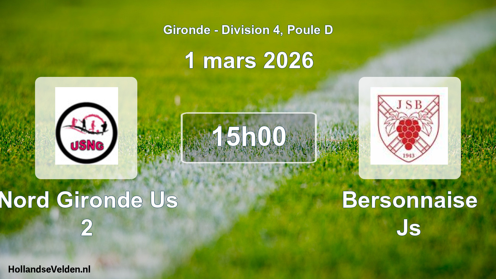 Scheduled Match: Nord Gironde Us 2 - Bersonnaise Js (1 March 2026)