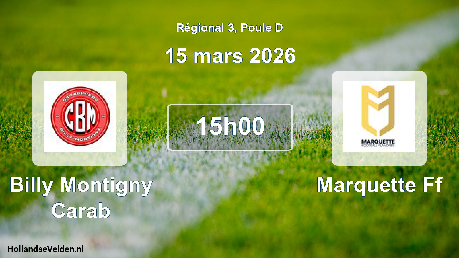 Scheduled Match: Billy Montigny Carab - Marquette Ff (15 March 2026)