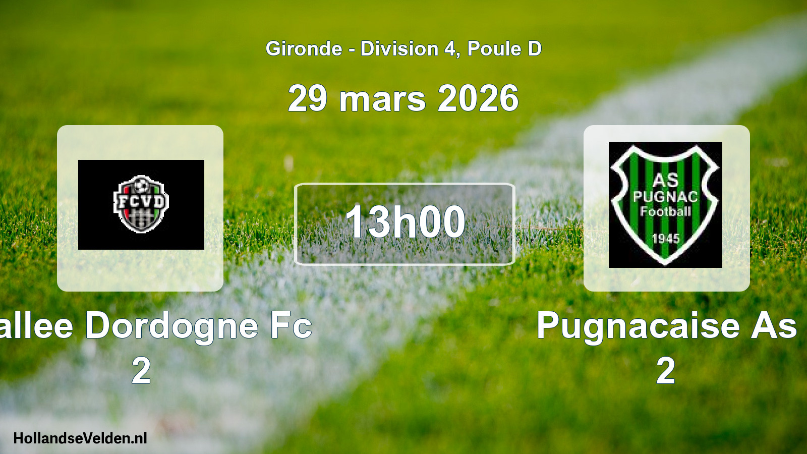 Scheduled Match: Vallee Dordogne Fc 2 - Pugnacaise As 2 (29 March 2026)