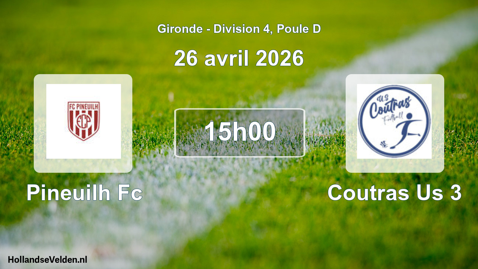 Geplande wedstrijd: Pineuilh Fc - Coutras Us 3 (26 april 2026)