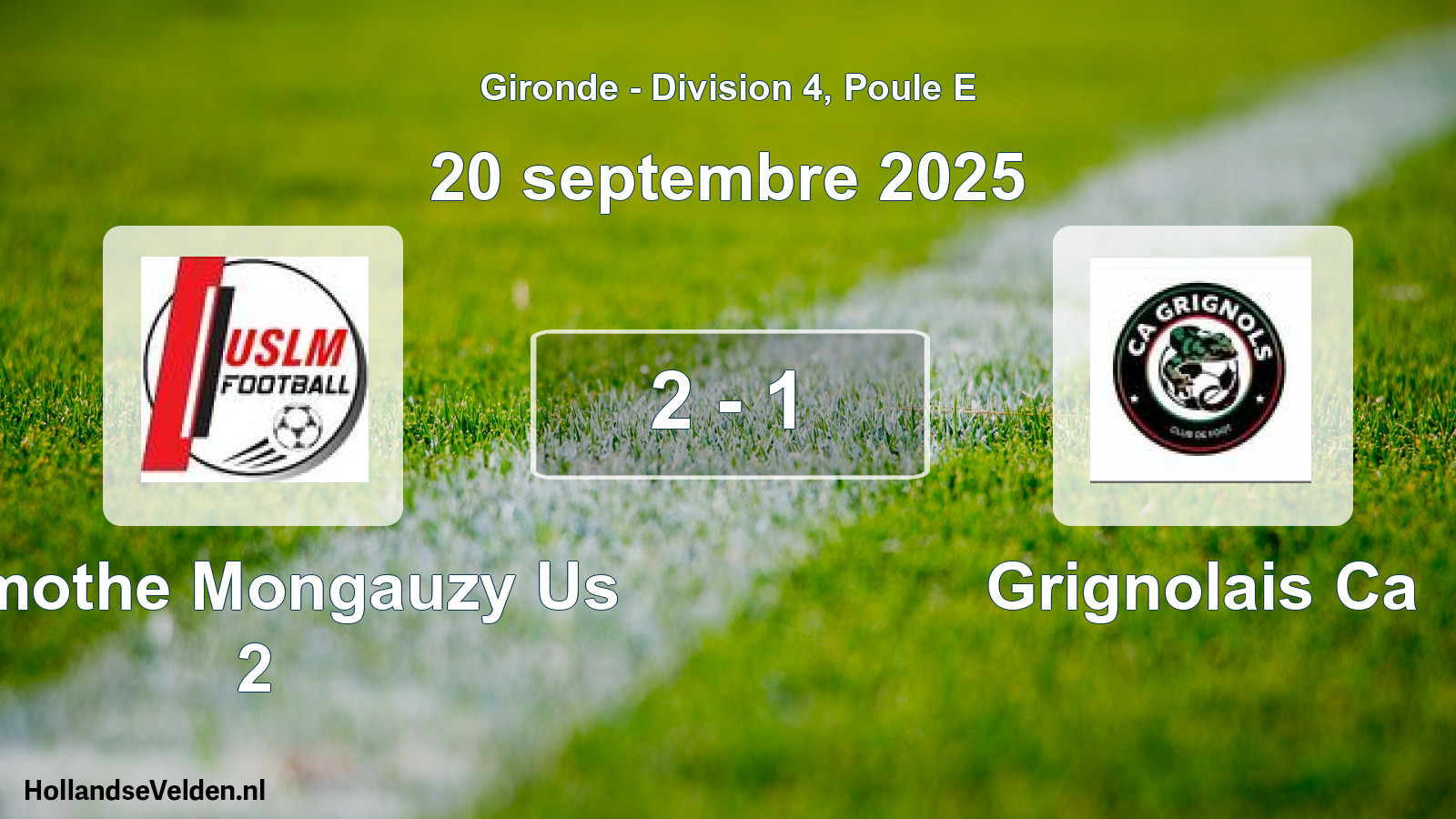 Total number of matches played: Lamothe Mongauzy Us 2 - Grignolais Ca 2 - 1 (20 September 2025)