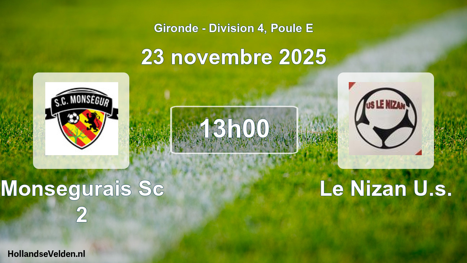 Geplande wedstrijd: Monsegurais Sc 2 - Le Nizan U.s. (23 novembre 2025)