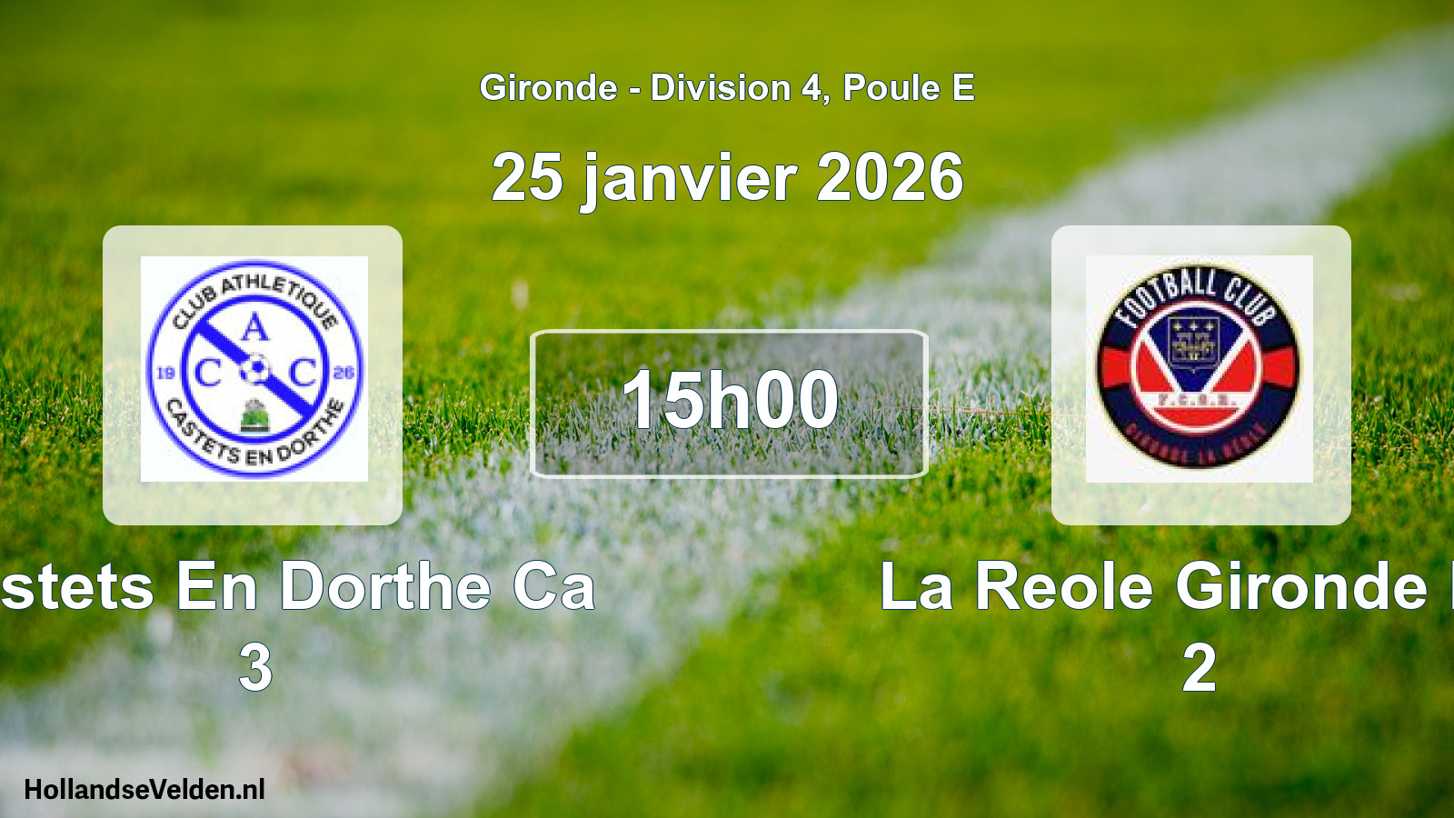 Geplande wedstrijd: Castets En Dorthe Ca 3 - La Reole Gironde Fc 2 (25 janvier 2026)