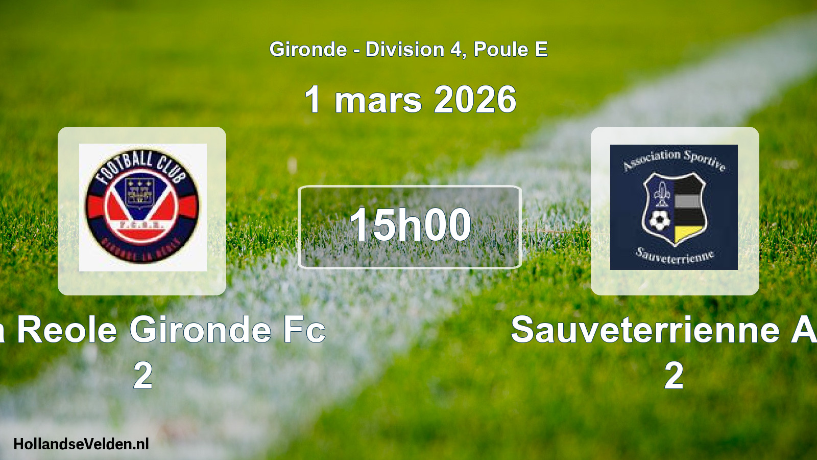 Scheduled Match: La Reole Gironde Fc 2 - Sauveterrienne As 2 (1 March 2026)