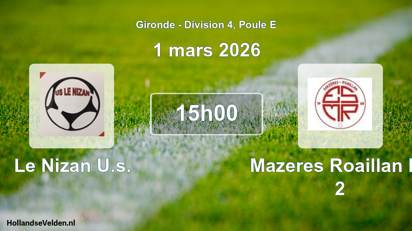 Geplande wedstrijd: Le Nizan U.s. - Mazeres Roaillan Es 2 (1 mars 2026)