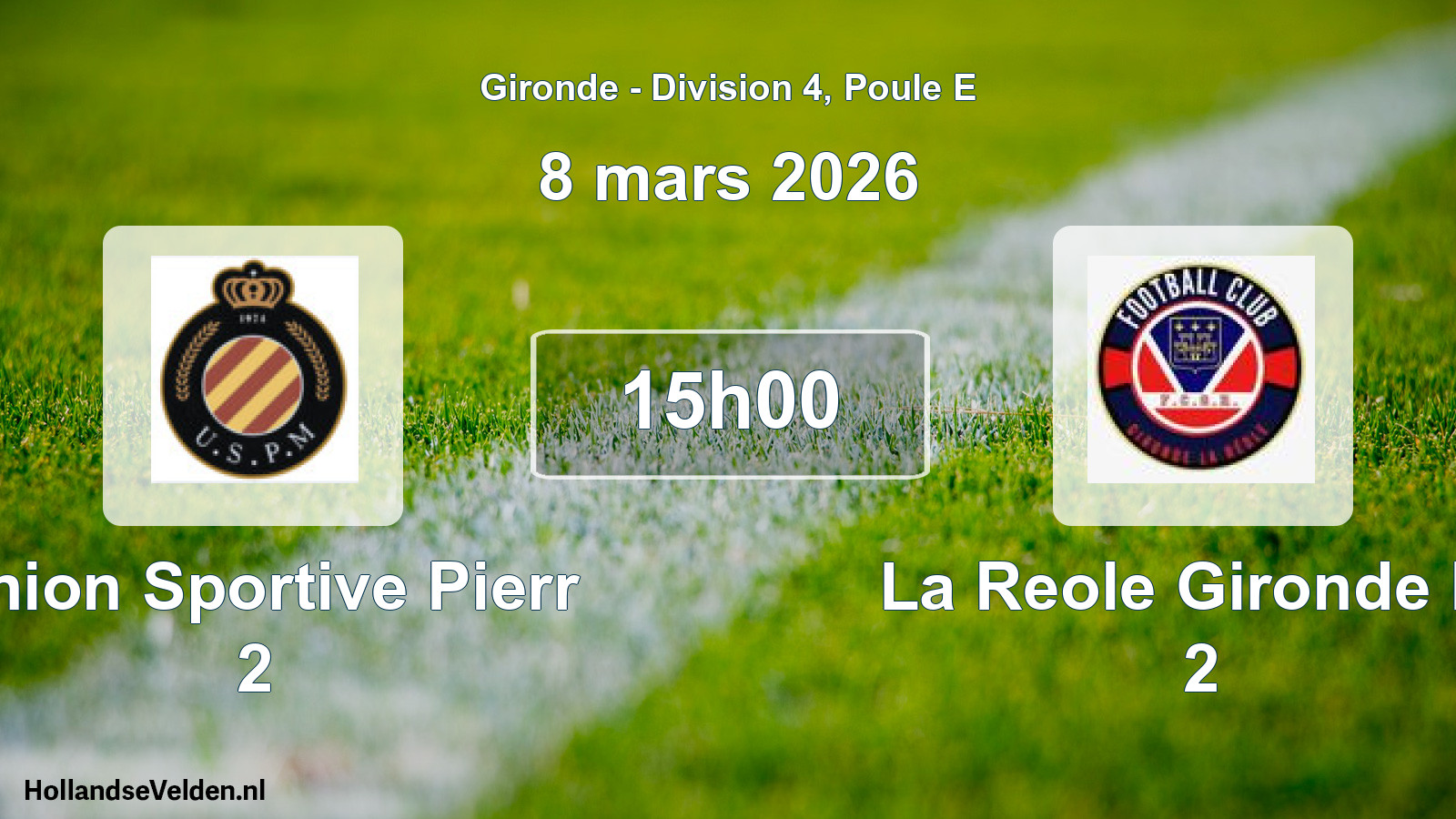 Geplande wedstrijd: Union Sportive Pierr 2 - La Reole Gironde Fc 2 (8 mars 2026)