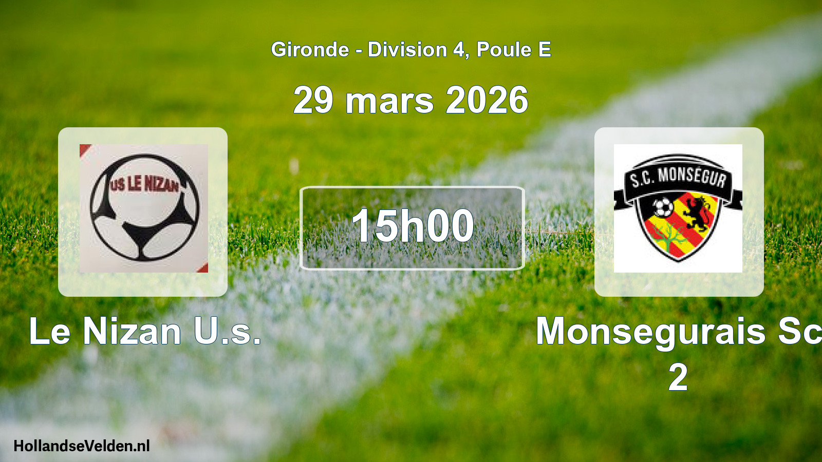 Geplande wedstrijd: Le Nizan U.s. - Monsegurais Sc 2 (29 mars 2026)