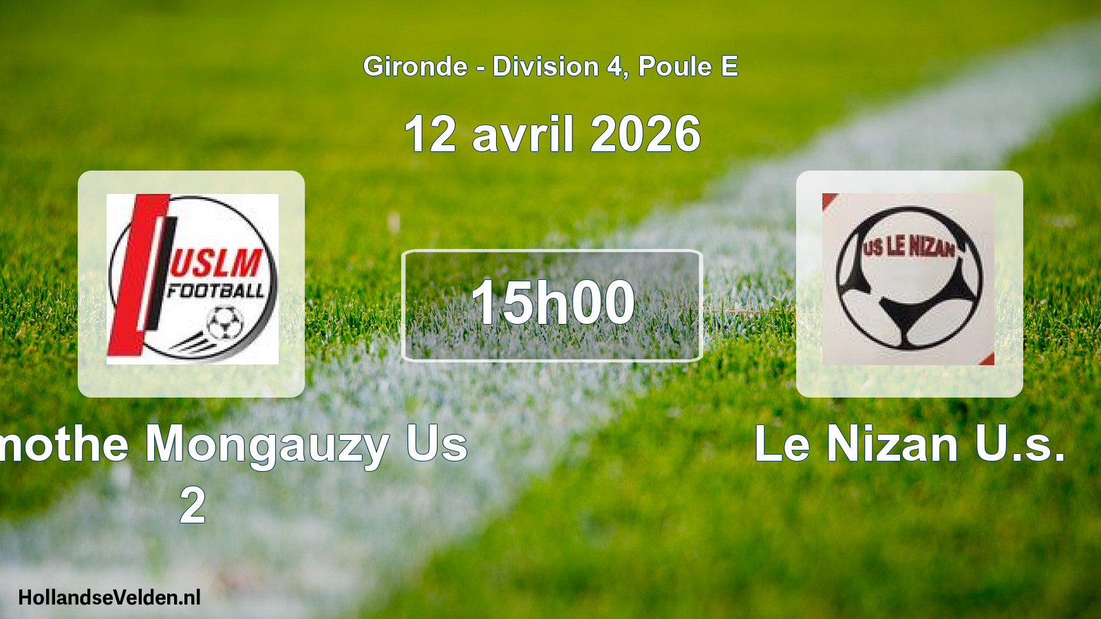 Geplande wedstrijd: Lamothe Mongauzy Us 2 - Le Nizan U.s. (12 avril 2026)