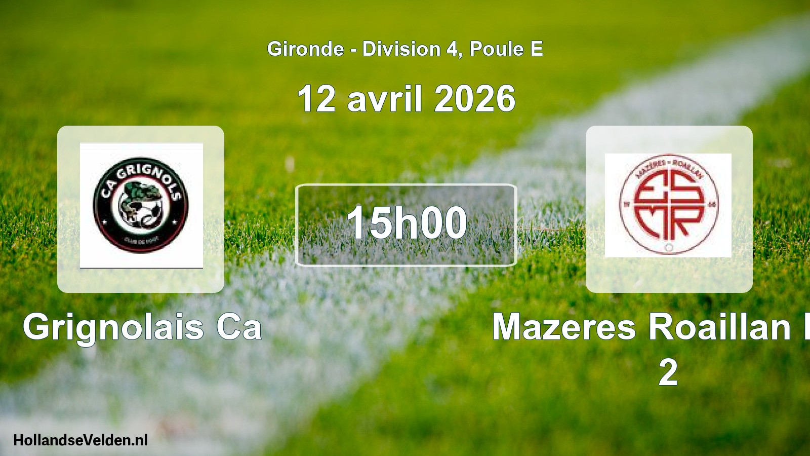 Scheduled Match: Grignolais Ca - Mazeres Roaillan Es 2 (12 April 2026)