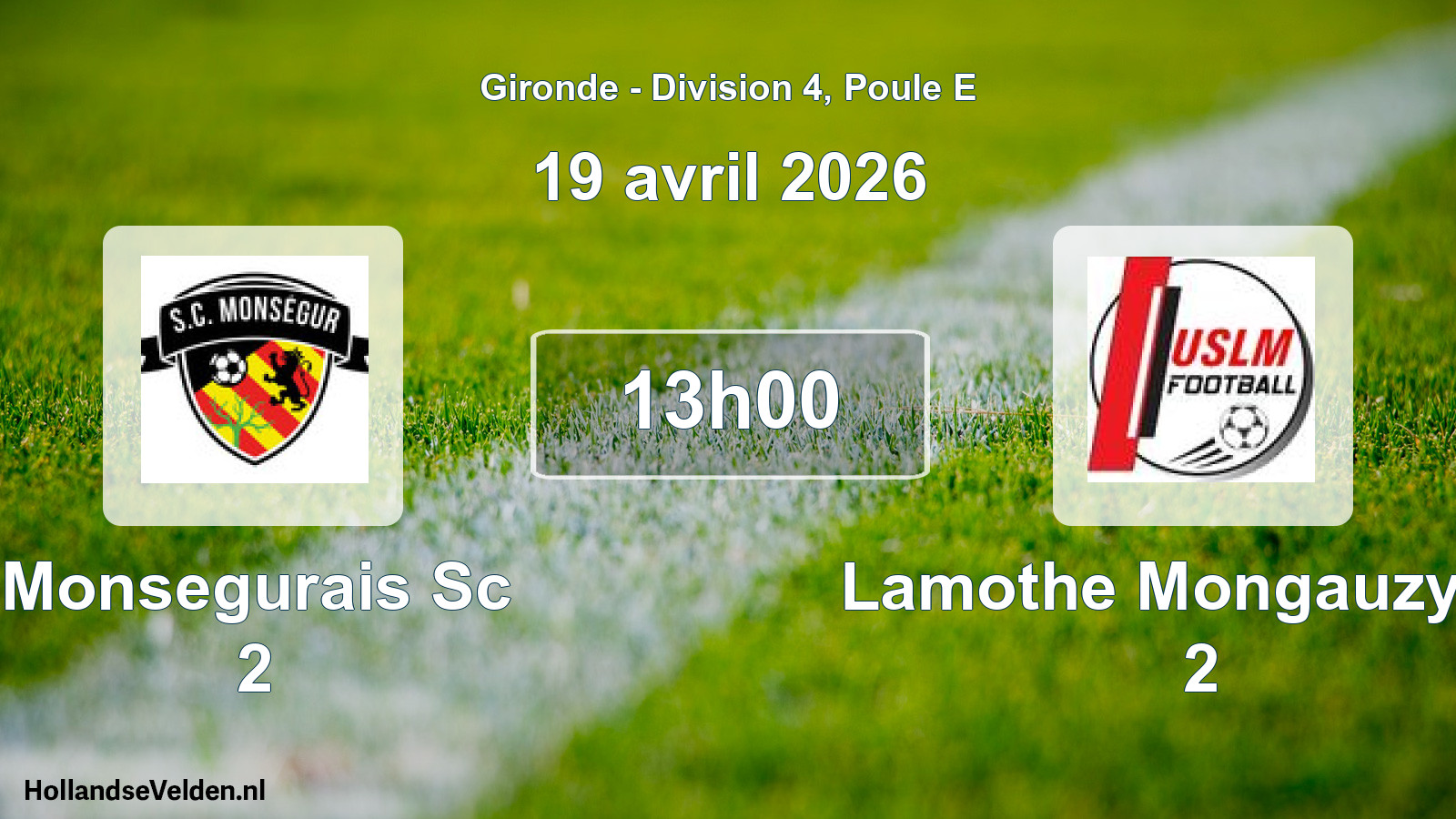 Scheduled Match: Monsegurais Sc 2 - Lamothe Mongauzy Us 2 (19 April 2026)