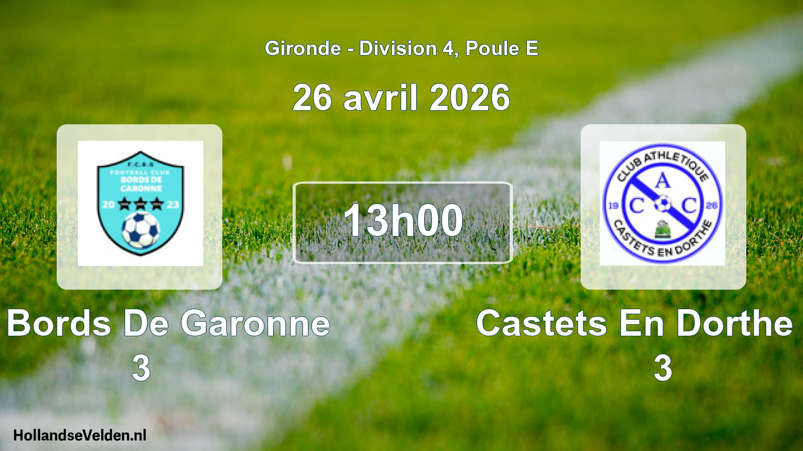 Geplande wedstrijd: Fc Bords De Garonne 3 - Castets En Dorthe Ca 3 (26 avril 2026)