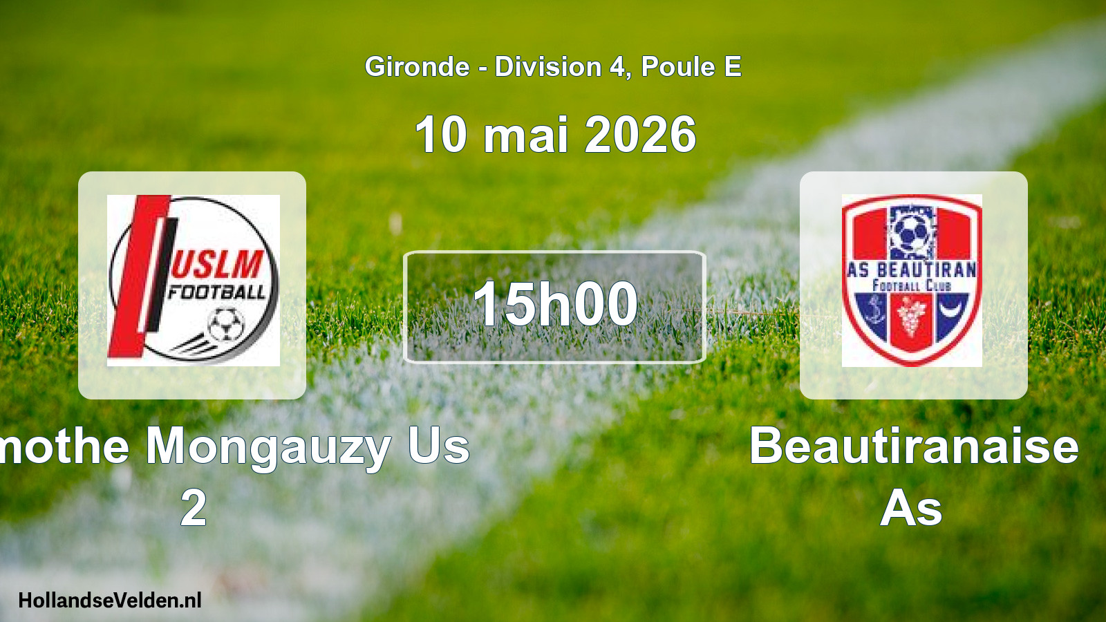 Geplande wedstrijd: Lamothe Mongauzy Us 2 - Beautiranaise As (10 mai 2026)
