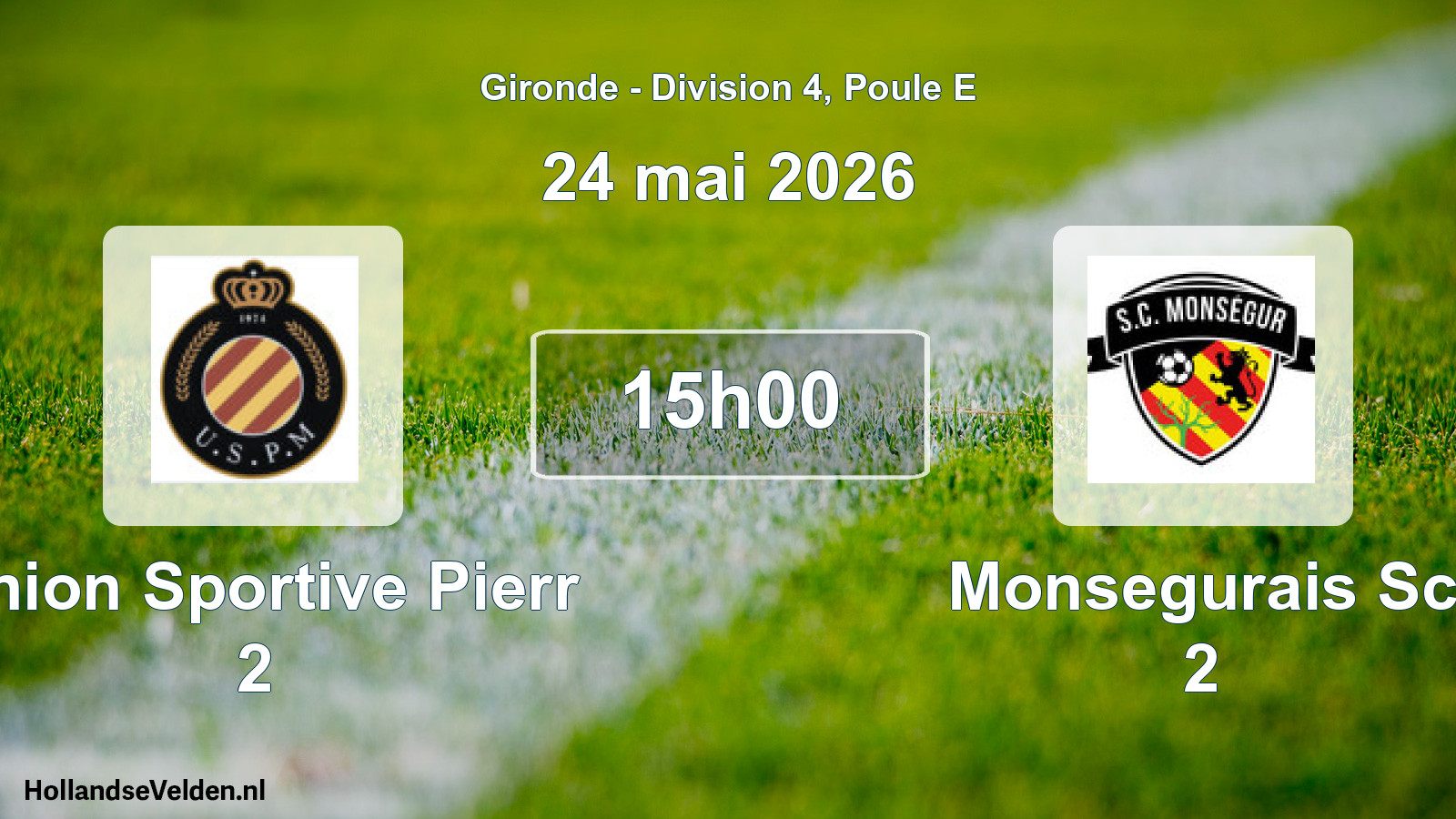 Geplande wedstrijd: Union Sportive Pierr 2 - Monsegurais Sc 2 (24 mai 2026)