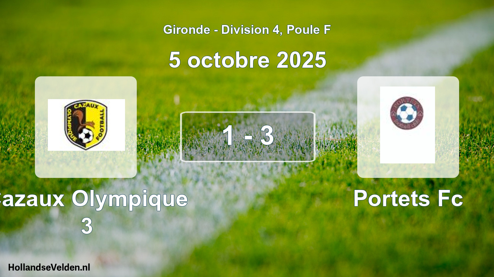 Gespeelde wedstrijd: Cazaux Olympique 3 - Portets Fc 1 - 3 (5 octobre 2025)