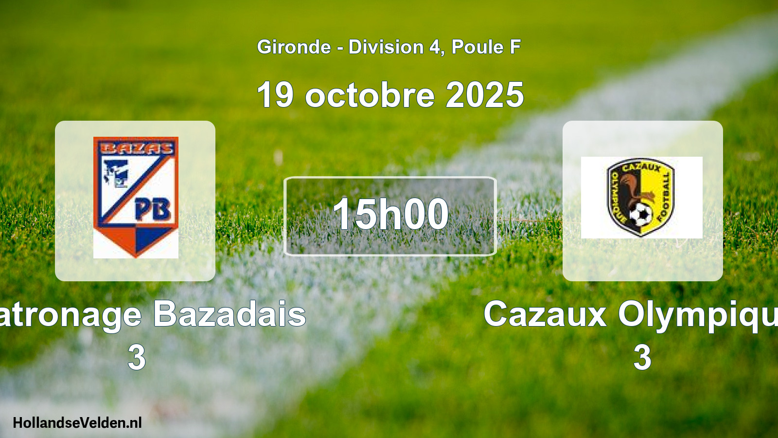 Geplande wedstrijd: Patronage Bazadais 3 - Cazaux Olympique 3 (19 octobre 2025)