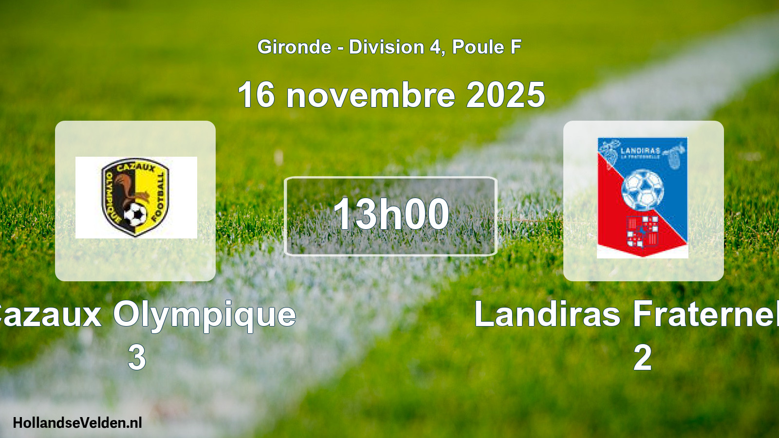 Geplande wedstrijd: Cazaux Olympique 3 - Landiras Fraternelle 2 (16 novembre 2025)