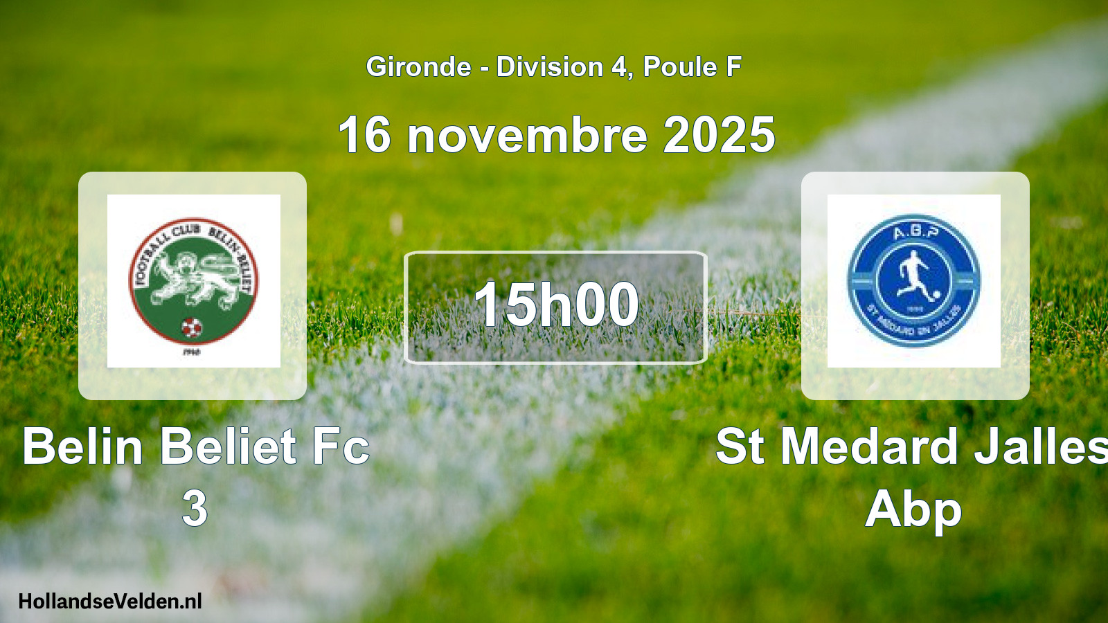 Scheduled Match: Belin Beliet Fc 3 - St Medard Jalles Abp (16 November 2025)