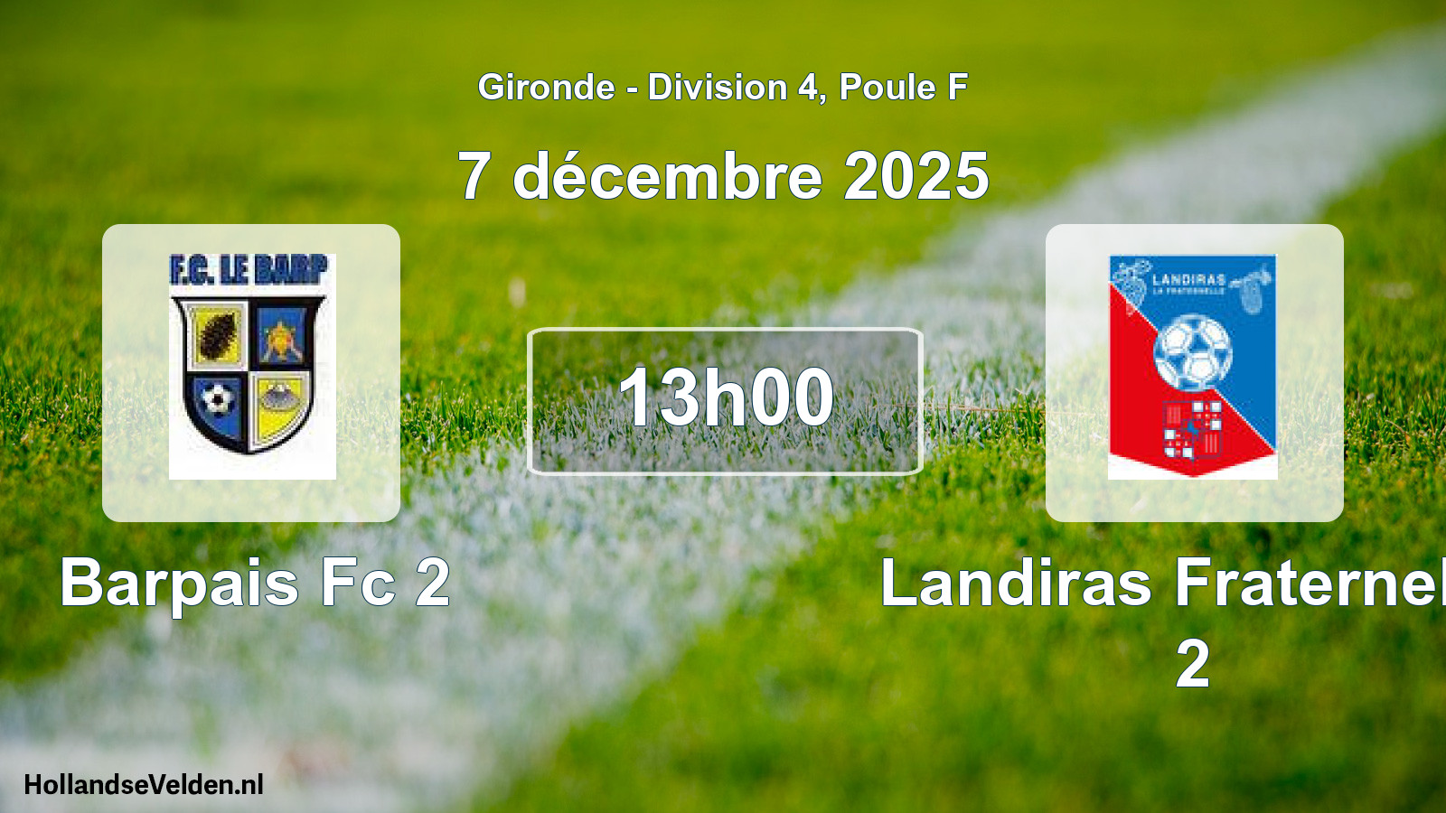 Geplande wedstrijd: Barpais Fc 2 - Landiras Fraternelle 2 (7 décembre 2025)