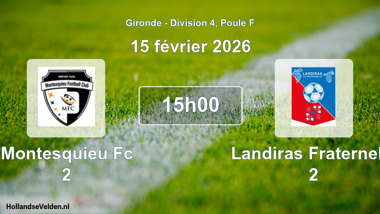 Scheduled Match: Montesquieu Fc 2 - Landiras Fraternelle 2 (15 February 2026)
