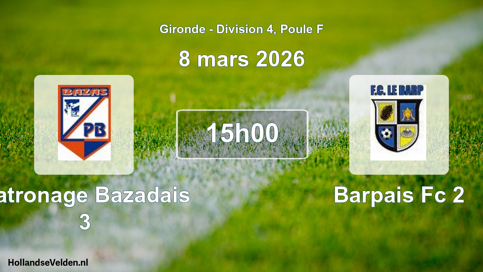 Scheduled Match: Patronage Bazadais 3 - Barpais Fc 2 (8 March 2026)