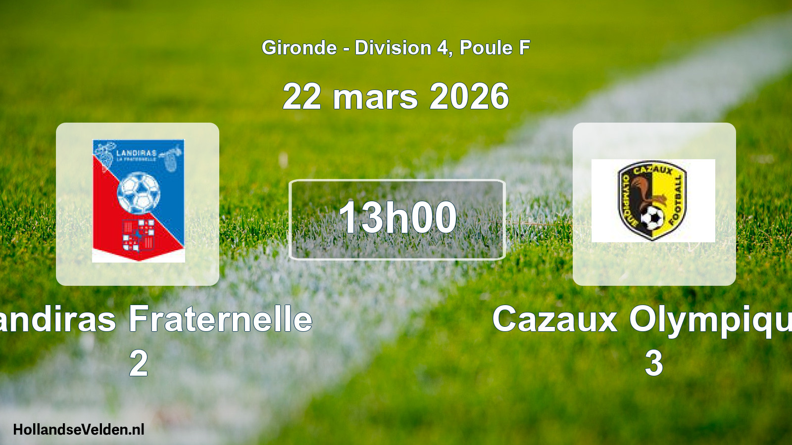 Geplande wedstrijd: Landiras Fraternelle 2 - Cazaux Olympique 3 (22 mars 2026)