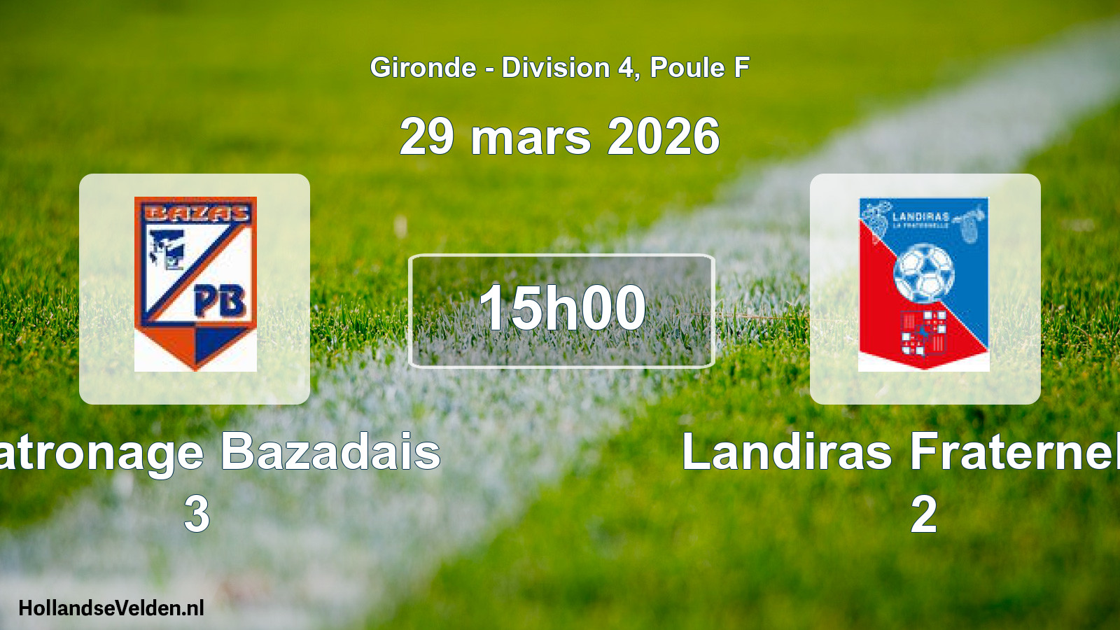 Geplande wedstrijd: Patronage Bazadais 3 - Landiras Fraternelle 2 (29 mars 2026)