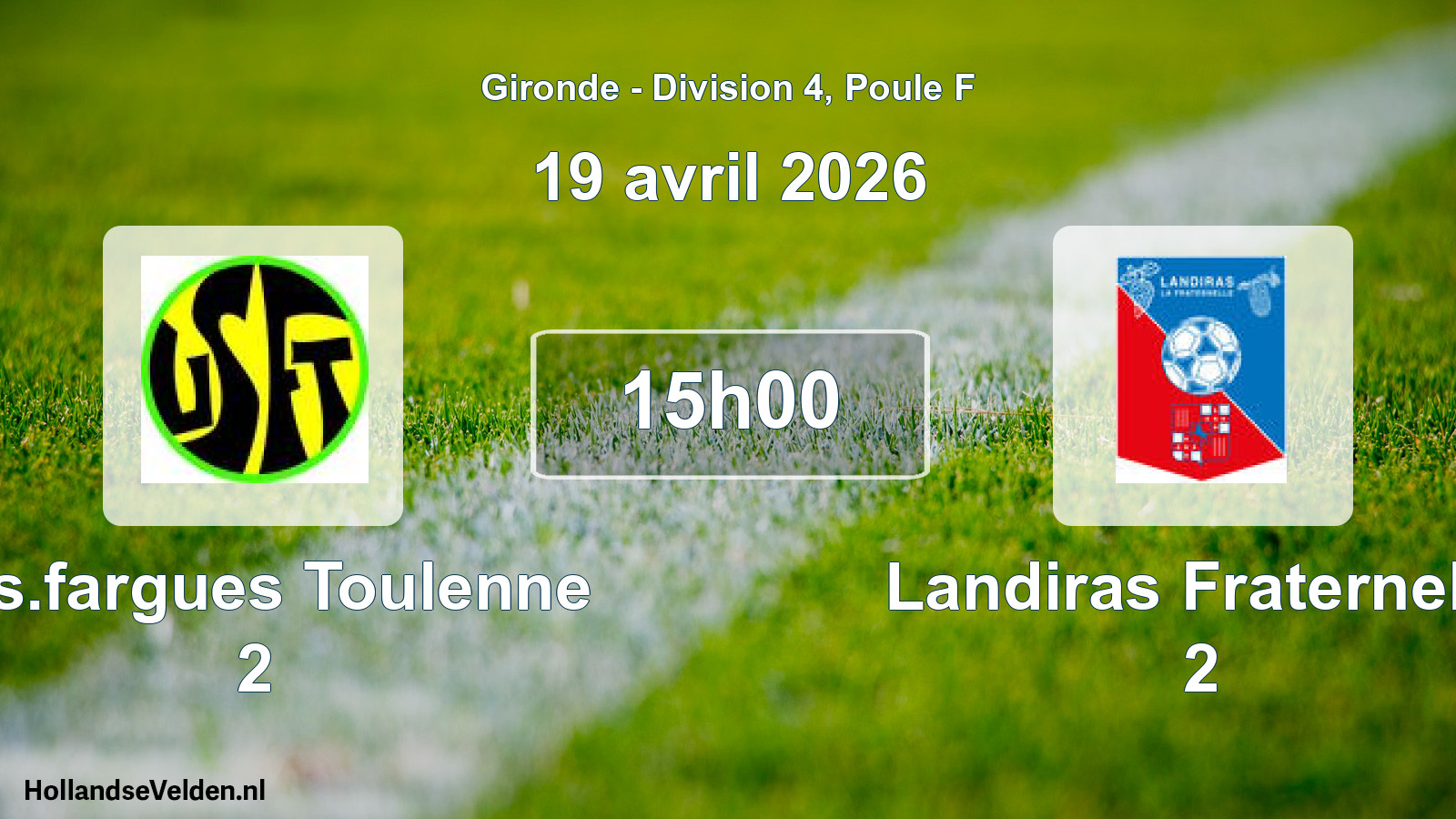 Geplande wedstrijd: U.s.fargues Toulenne 2 - Landiras Fraternelle 2 (19 avril 2026)