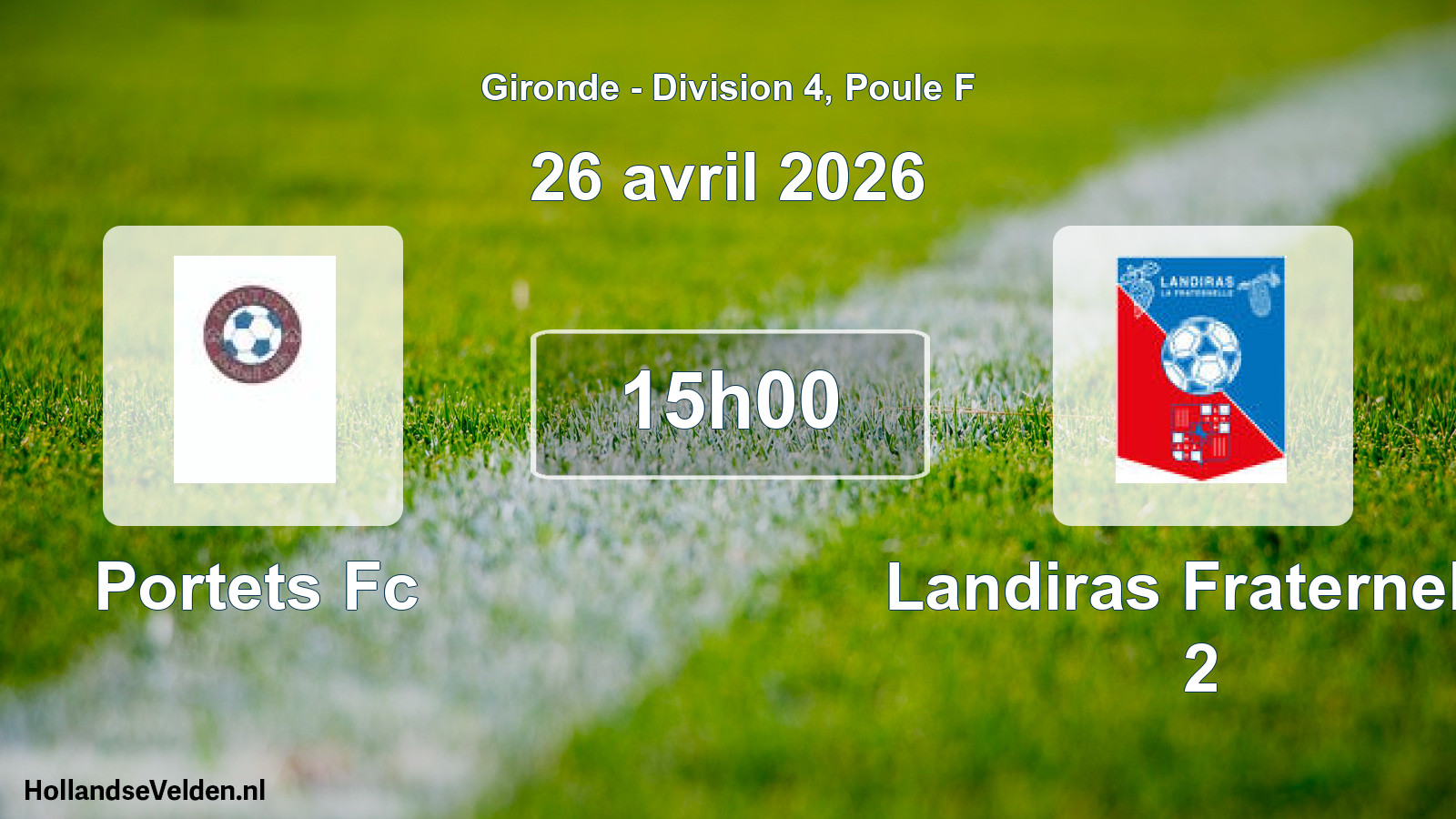 Scheduled Match: Portets Fc - Landiras Fraternelle 2 (26 April 2026)