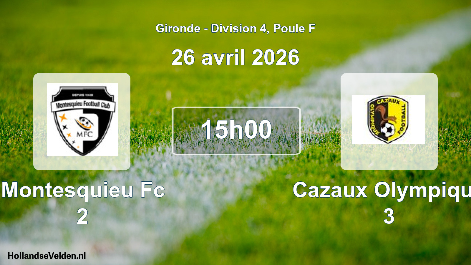 Geplande wedstrijd: Montesquieu Fc 2 - Cazaux Olympique 3 (26 avril 2026)