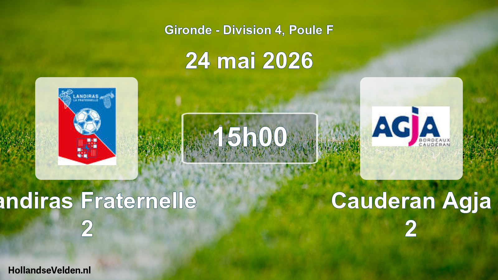 Scheduled Match: Landiras Fraternelle 2 - Cauderan Agja 2 (24 May 2026)