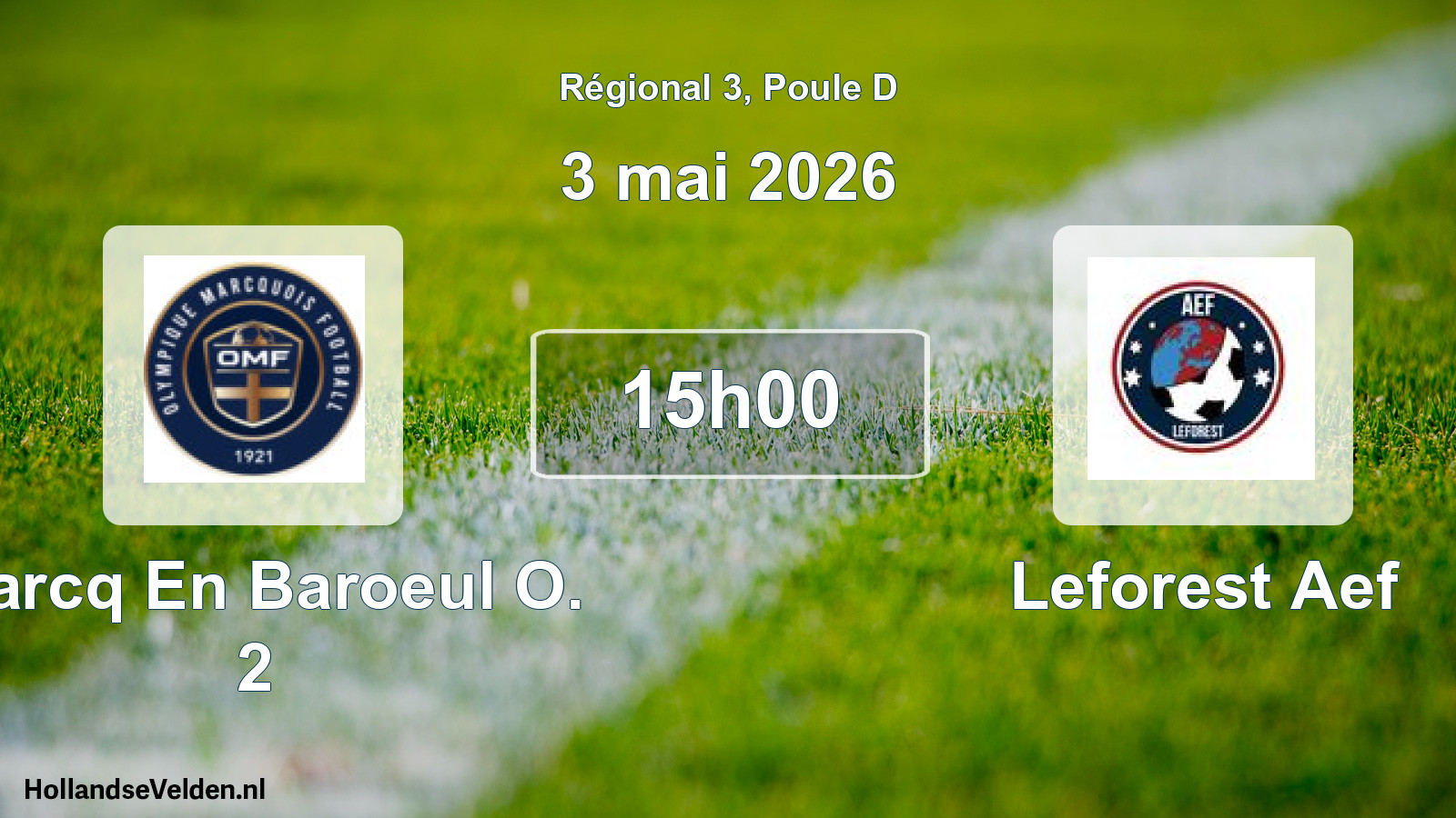 Scheduled Match: Marcq En Baroeul O. 2 - Leforest Aef (3 May 2026)