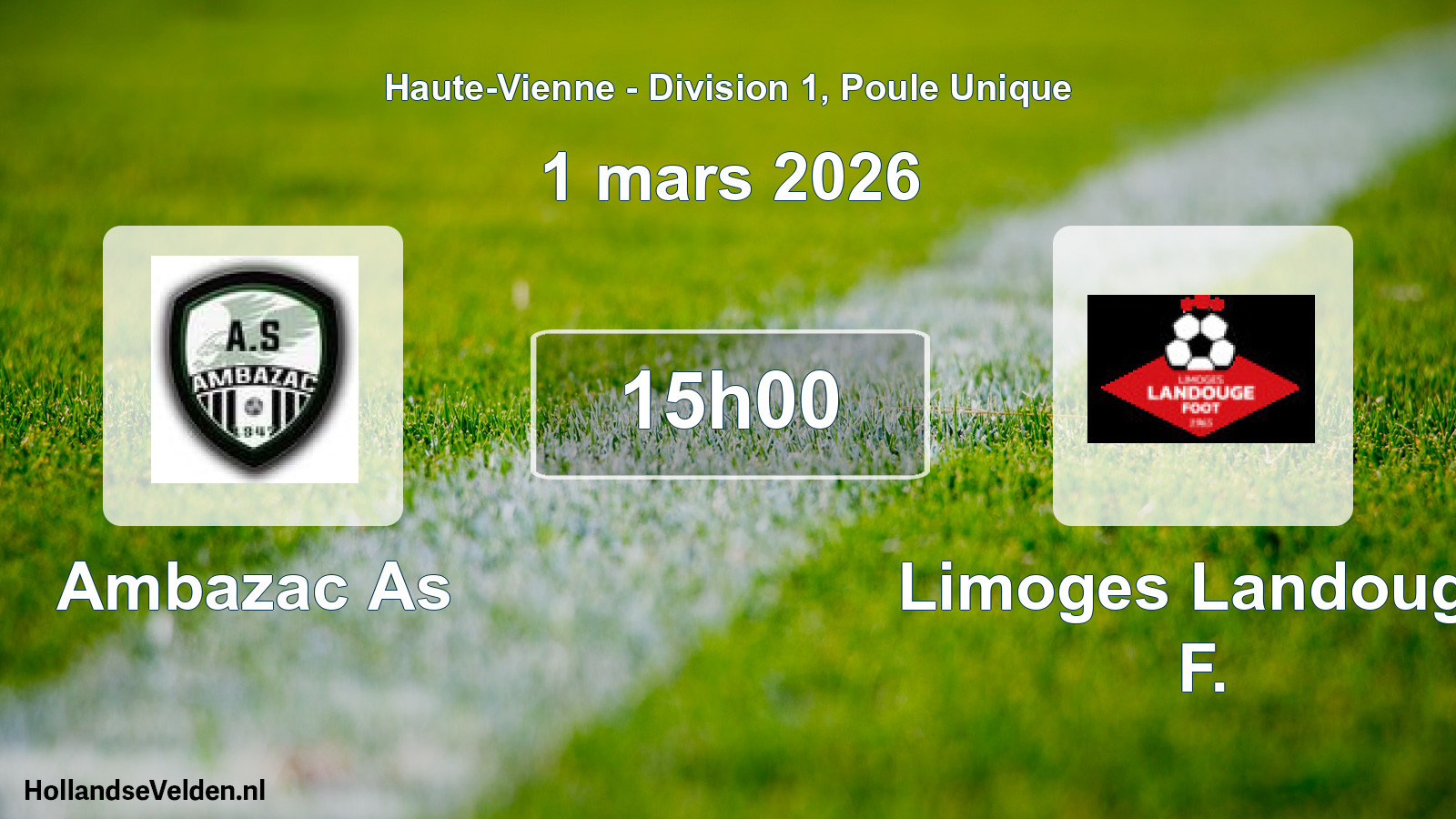 Geplande wedstrijd: Ambazac As - Limoges Landouge F. (1 mars 2026)