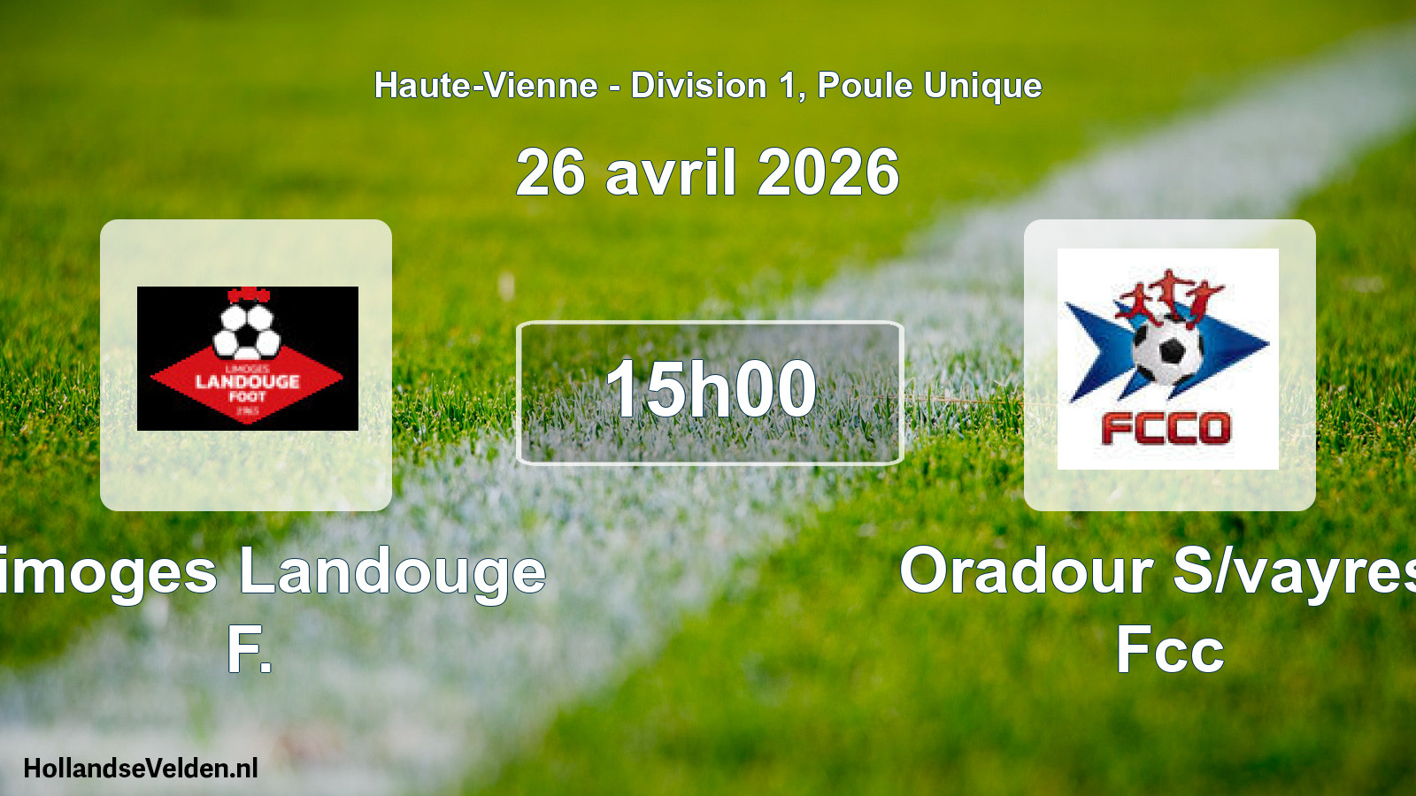 Scheduled Match: Limoges Landouge F. - Oradour S/vayres Fcc (26 April 2026)