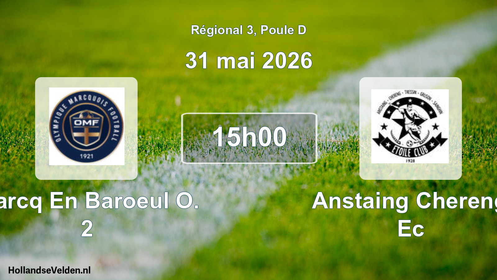 Scheduled Match: Marcq En Baroeul O. 2 - Anstaing Chereng Ec (31 May 2026)