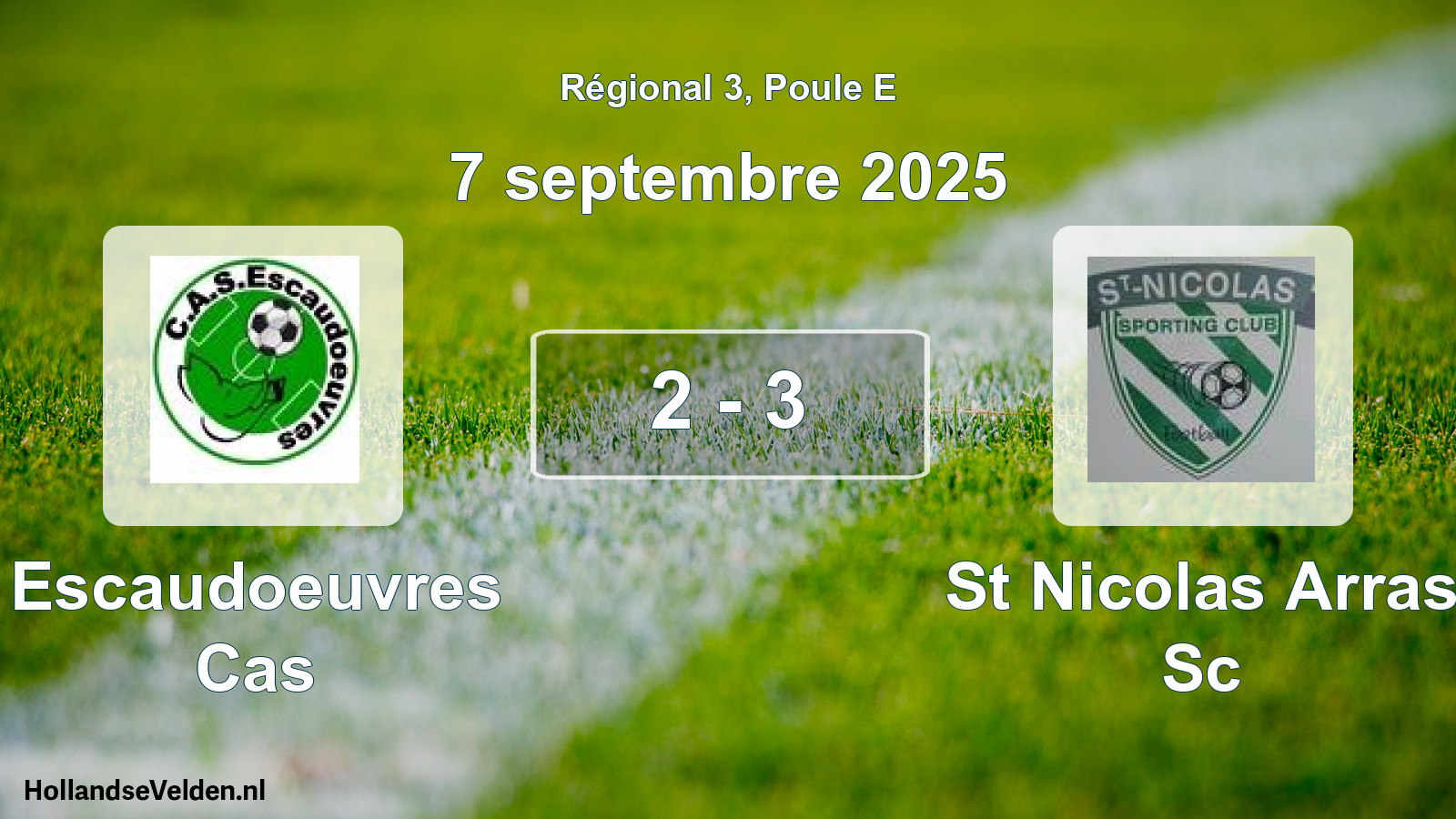Gespeelde wedstrijd: Escaudoeuvres Cas - St Nicolas Arras Sc 2 - 3 (7 septembre 2025)