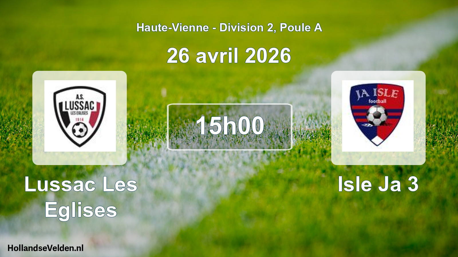 Scheduled Match: Lussac Les Eglises - Isle Ja 3 (26 April 2026)