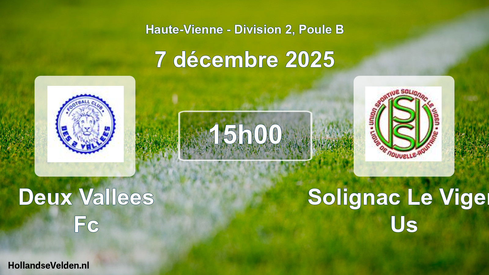 Geplande wedstrijd: Deux Vallees Fc - Solignac Le Vigen Us (7 décembre 2025)