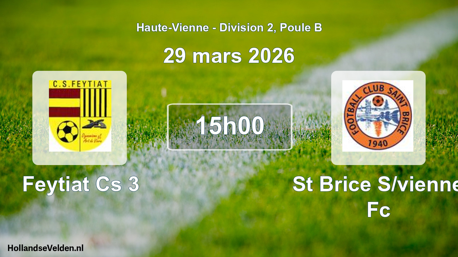 Geplande wedstrijd: Feytiat Cs 3 - St Brice S/vienne Fc (29 mars 2026)