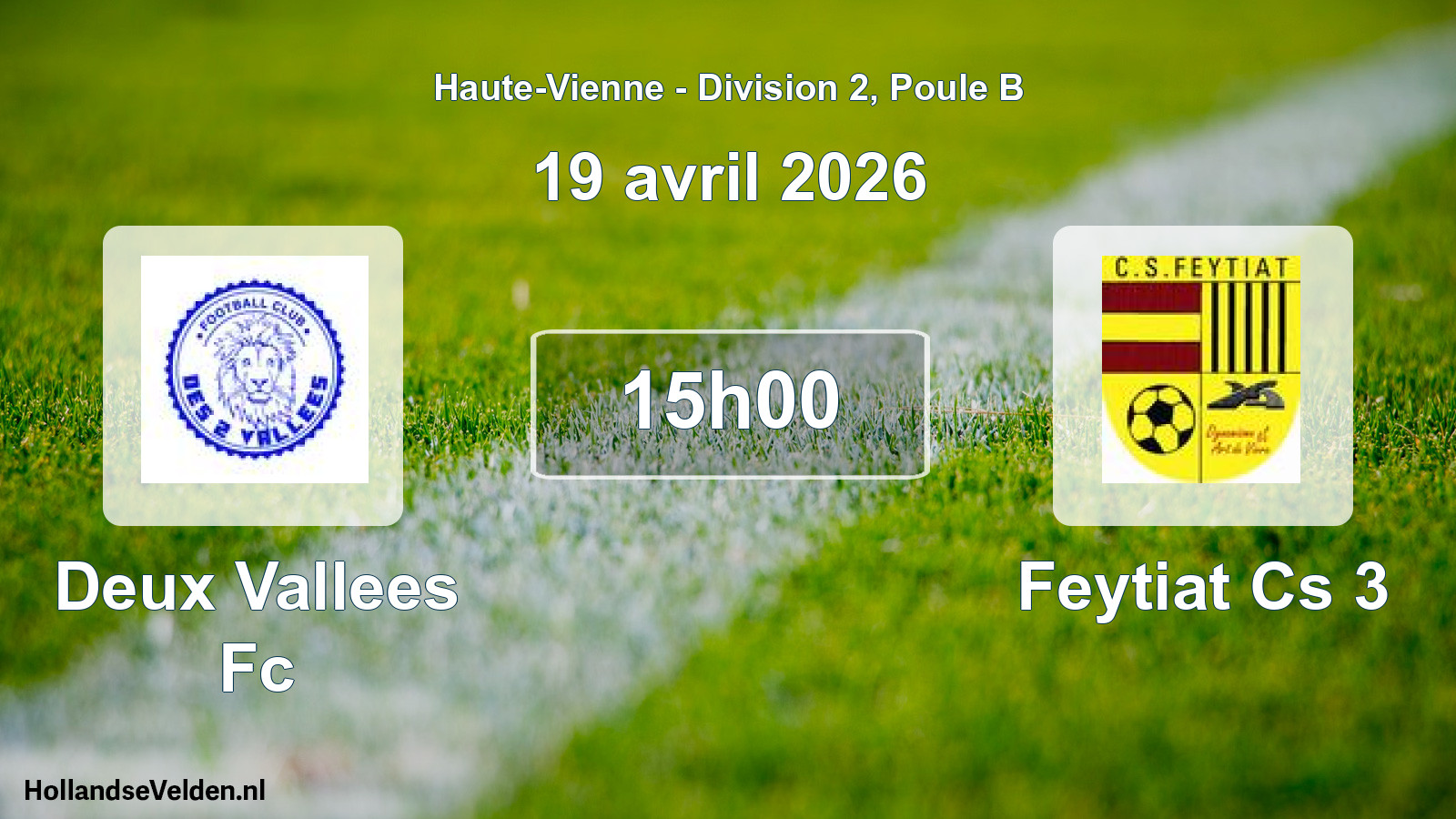 Geplande wedstrijd: Deux Vallees Fc - Feytiat Cs 3 (19 april 2026)