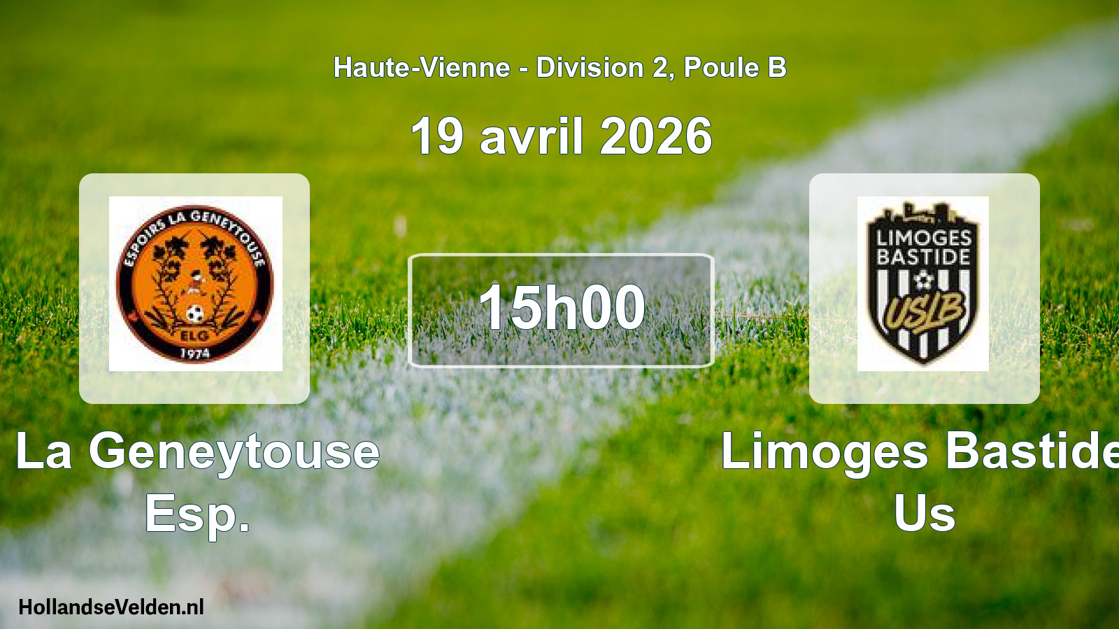 Geplande wedstrijd: La Geneytouse Esp. - Limoges Bastide Us (19 avril 2026)