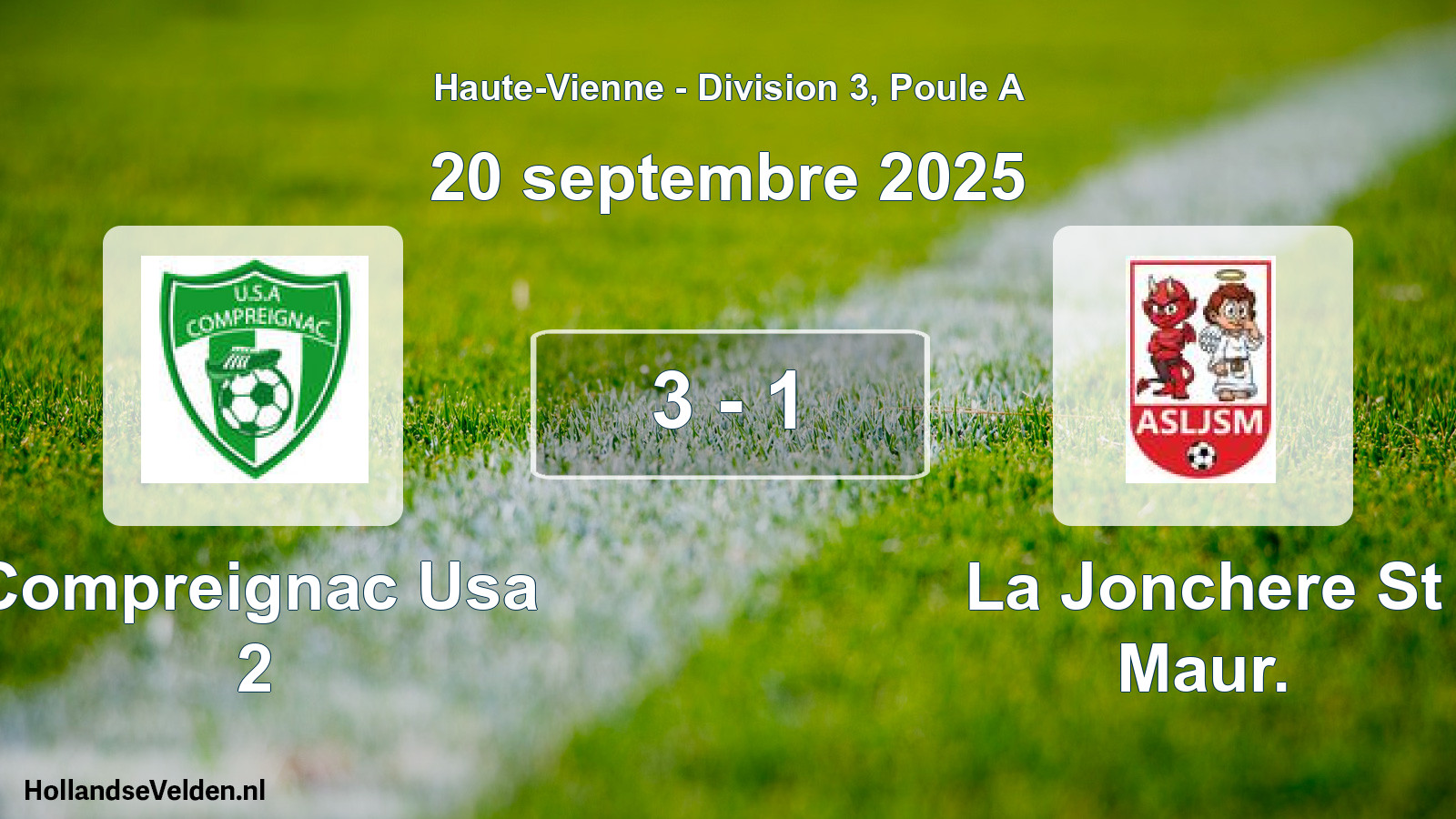 Total number of matches played: Compreignac Usa 2 - La Jonchere St Maur. 3 - 1 (20 September 2025)