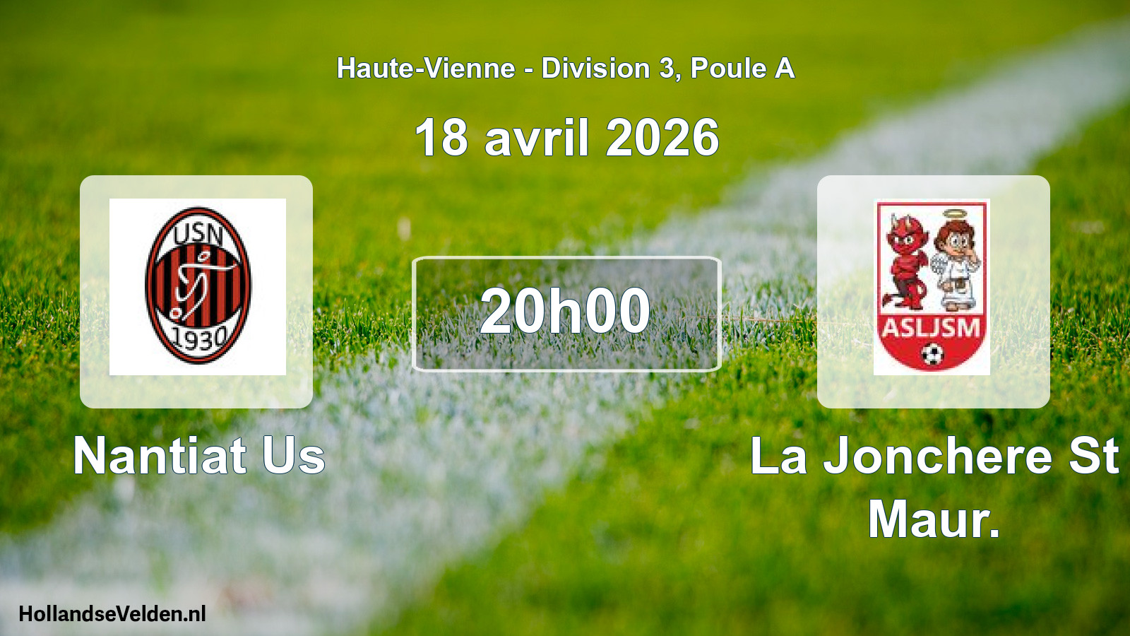 Scheduled Match: Nantiat Us - La Jonchere St Maur. (18 April 2026)